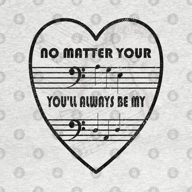 No Matter Your "Age", you'll Always be My "Dad"  (Bass Clef) by Blended Designs